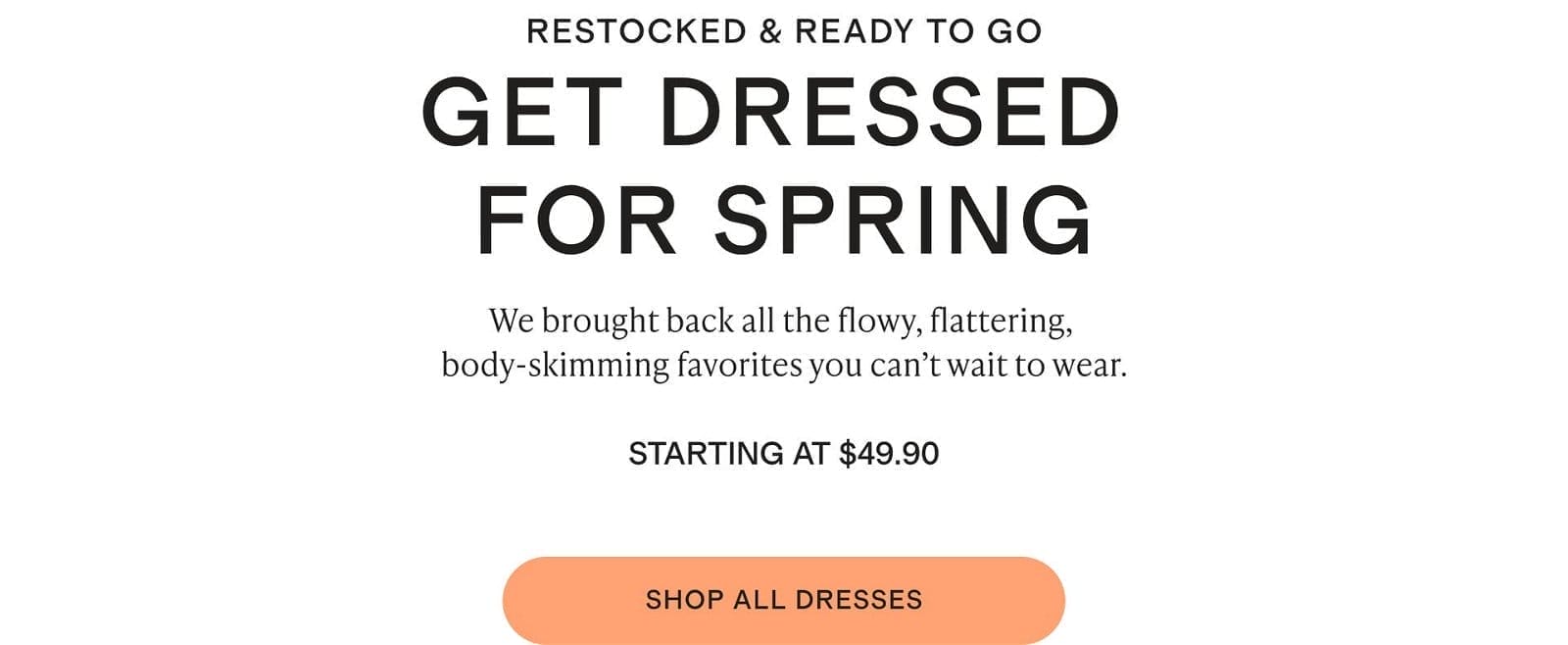 GET DRESSED FOR SPRING