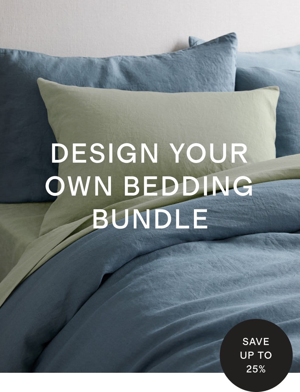 DESIGN YOUR OWN BEDDING BUNDLE