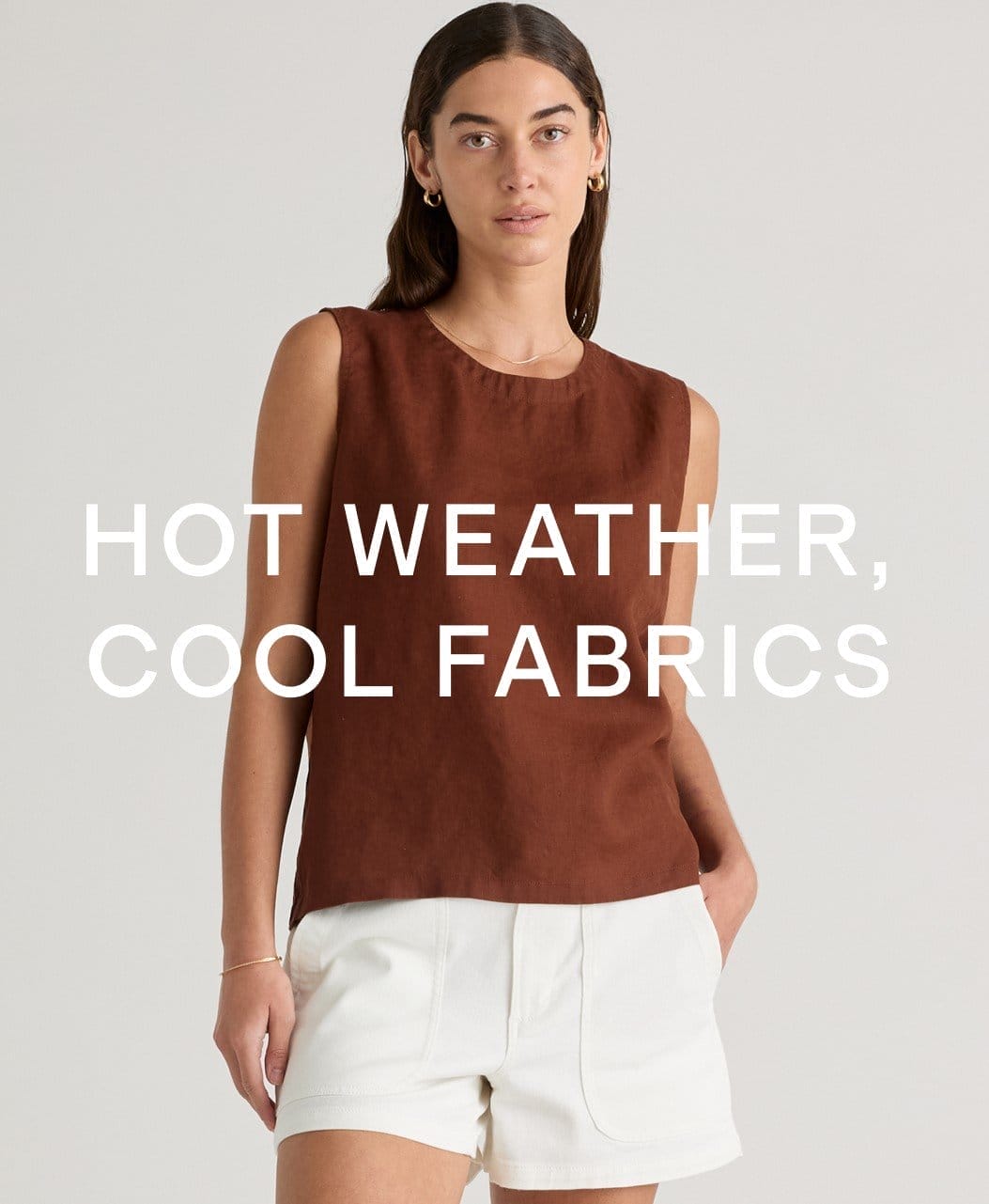 HOT WEATHER, COOL FABRICS