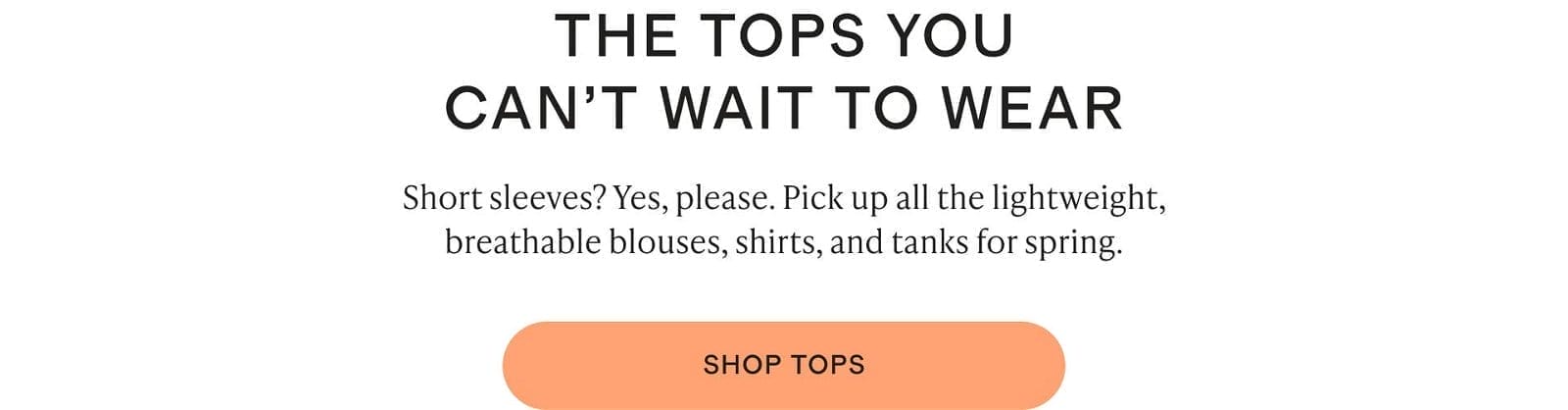 THE TOPS YOU CAN’T WAIT TO WEAR