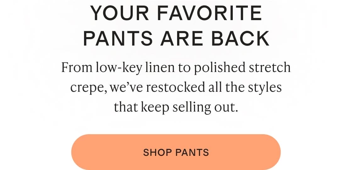 YOUR FAVORITE PANTS ARE BACK