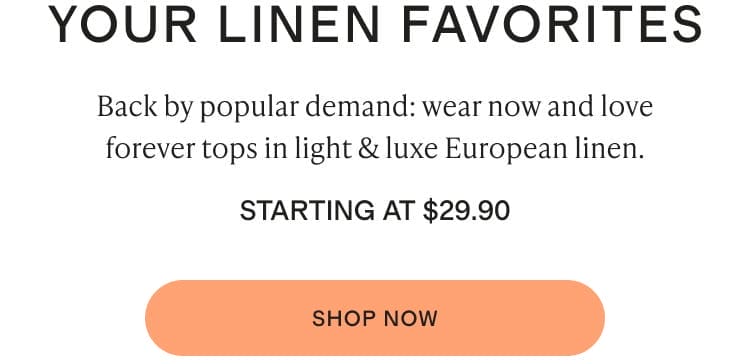 YOUR LINEN FAVORITES