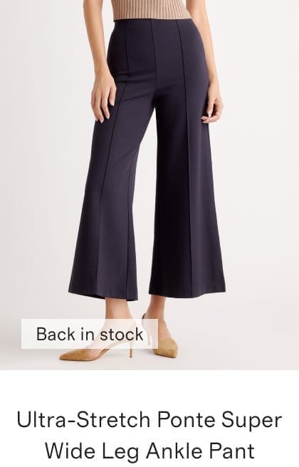 Ultra-Stretch Ponte Super Wide Leg Ankle Pant