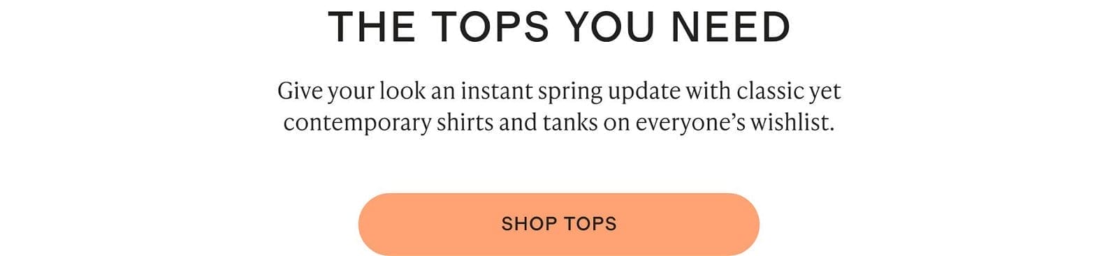 The tops you need