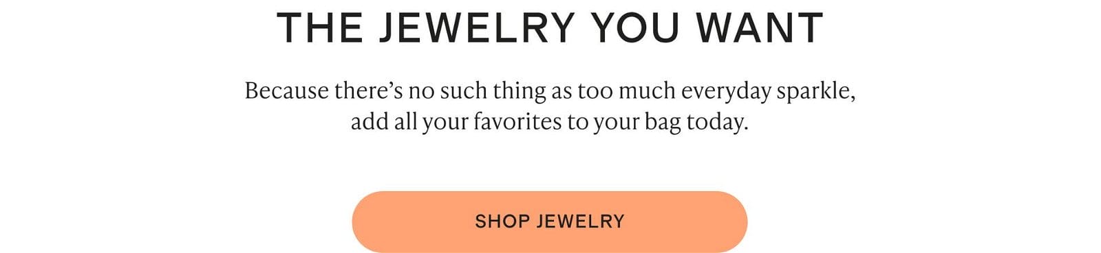 The jewelry you want
