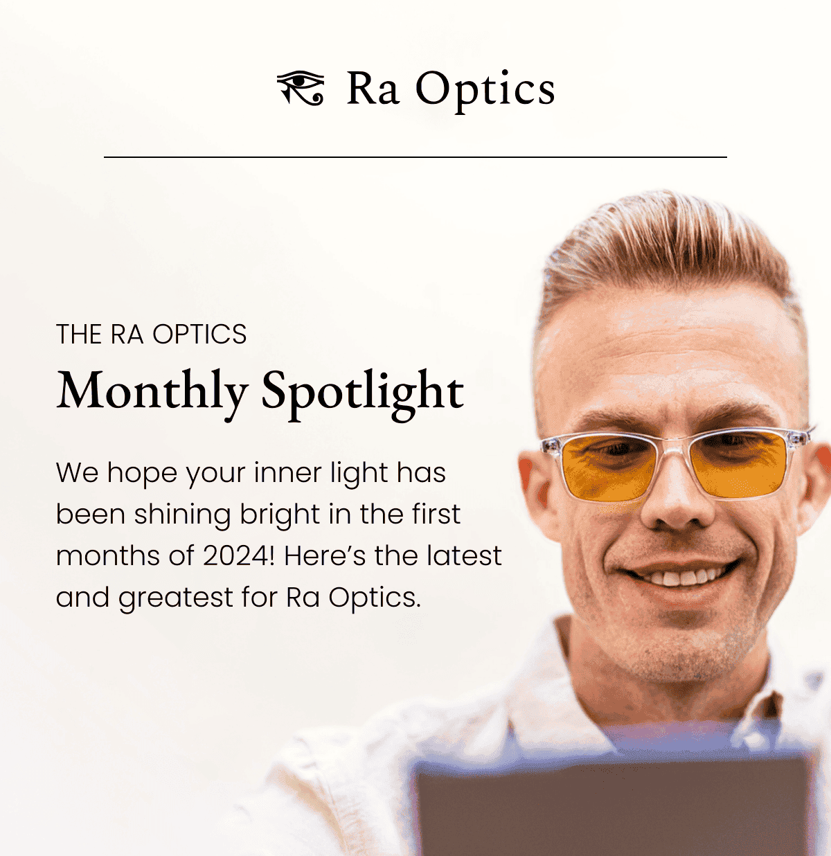 THE RA OPTICS Monthly Spotlight