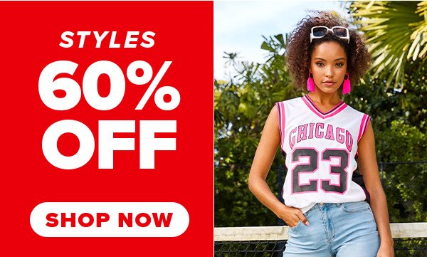 STYLES 60% OFF SHOP NOW