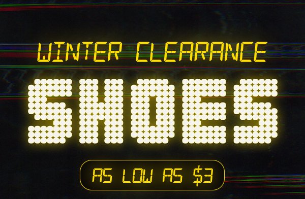 WINTER CLEARANCE SHOES AS LOW AS \\$3