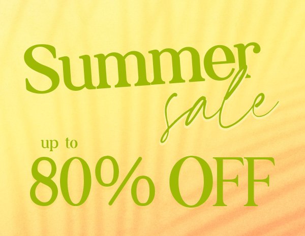 Summer Sale up to 80% OFF