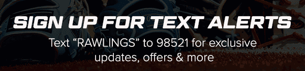 SIgn Up For Text Alerts from Rawlings