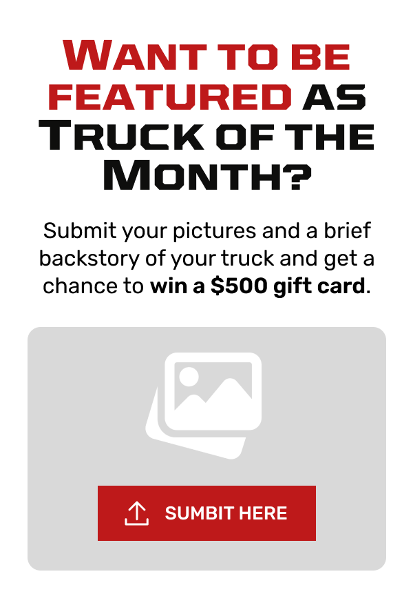 Want to be featured as Truck of the Month?