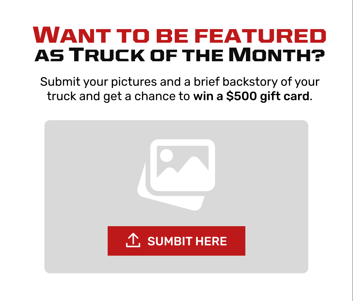 Want to be featured as Truck of the Month?