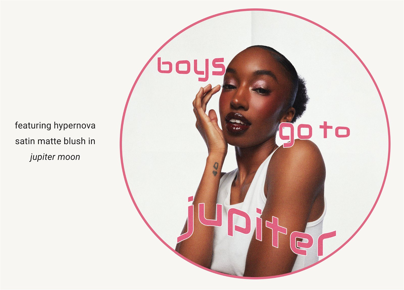 boys go to jupiter — featuring hypernova satin matte blush in jupiter moon