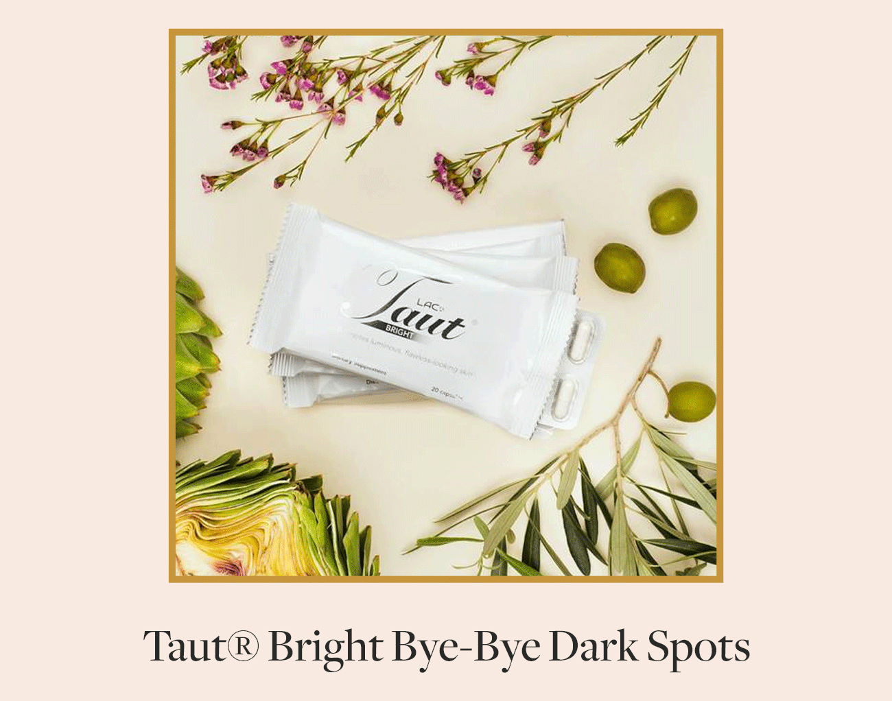 Taut® Bright Bye-Bye Dark Spots