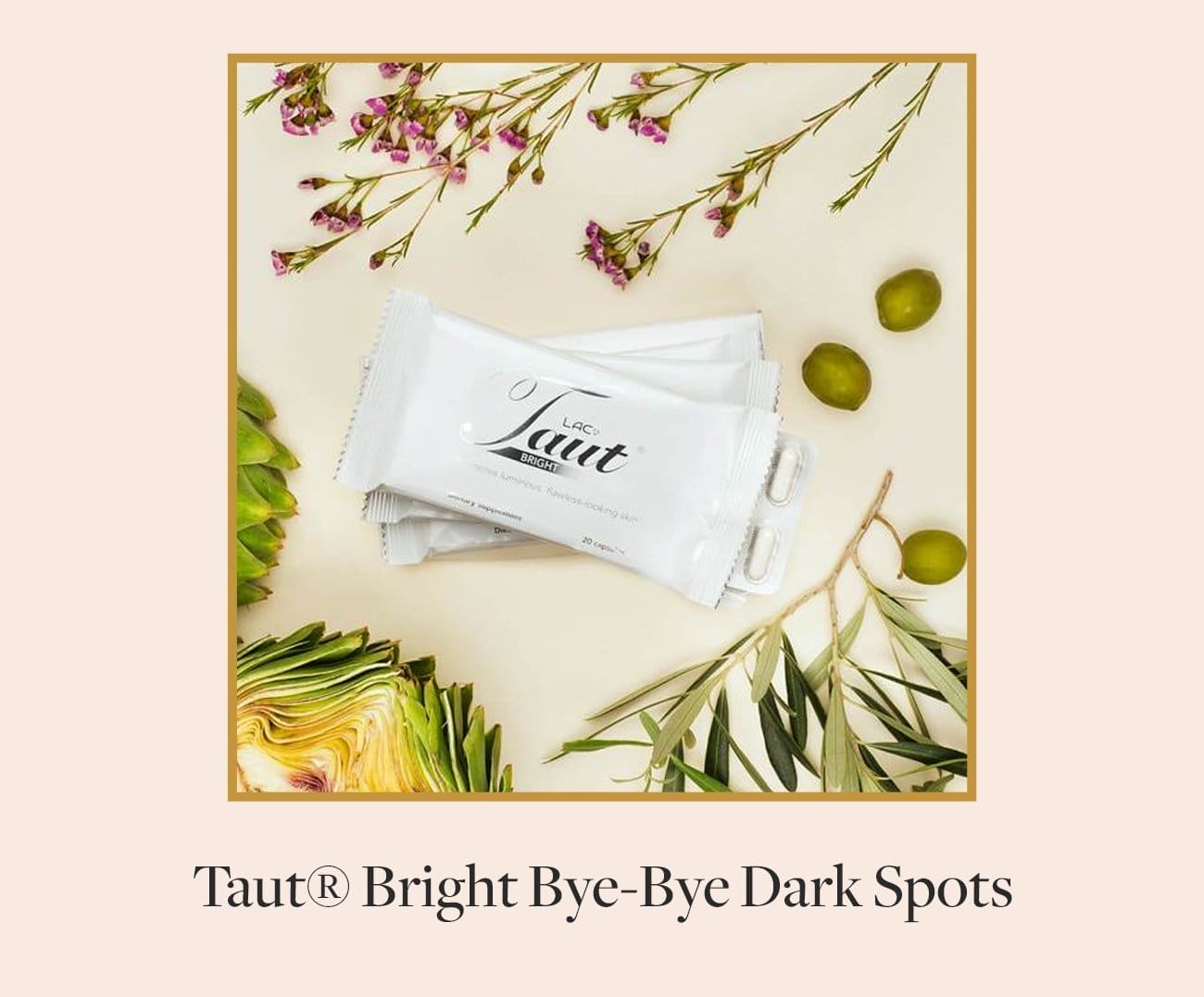 Taut® Bright Bye-Bye Dark Spots