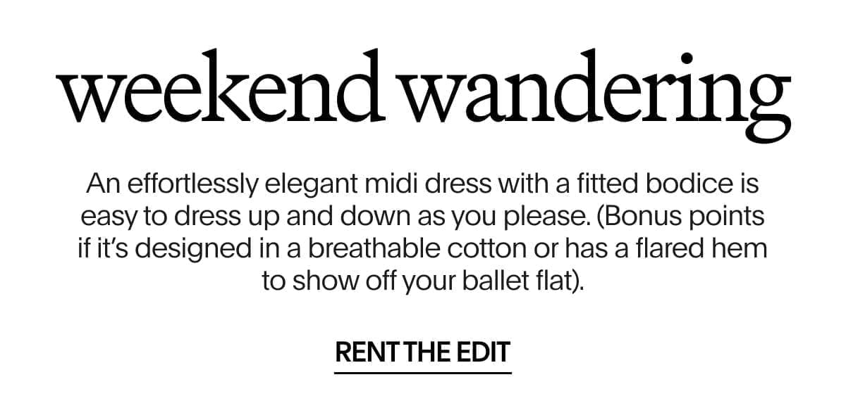 Weekend Wandering | RENT THE EDIT