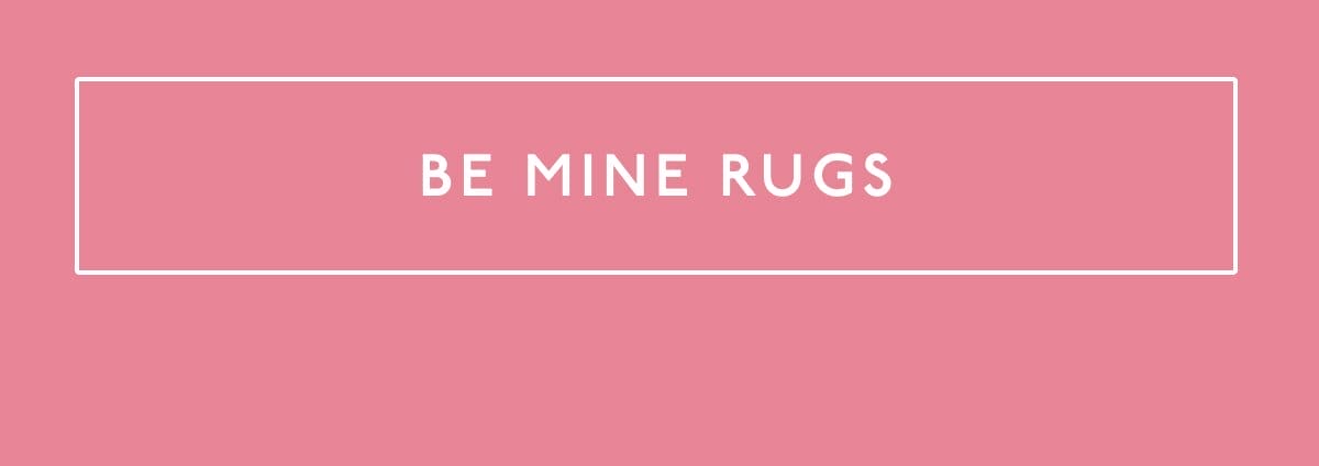 Be Mine Rugs