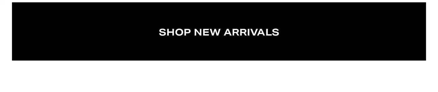 Shop New Arrivals