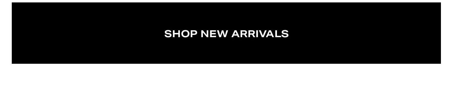 Shop New Arrivals