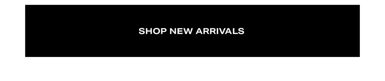 Shop New Arrivals