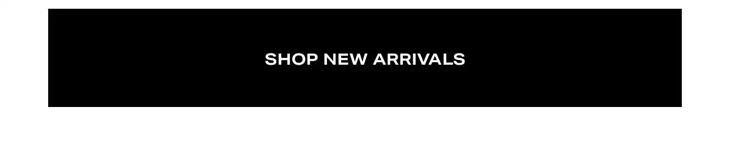 Shop New Arrivals