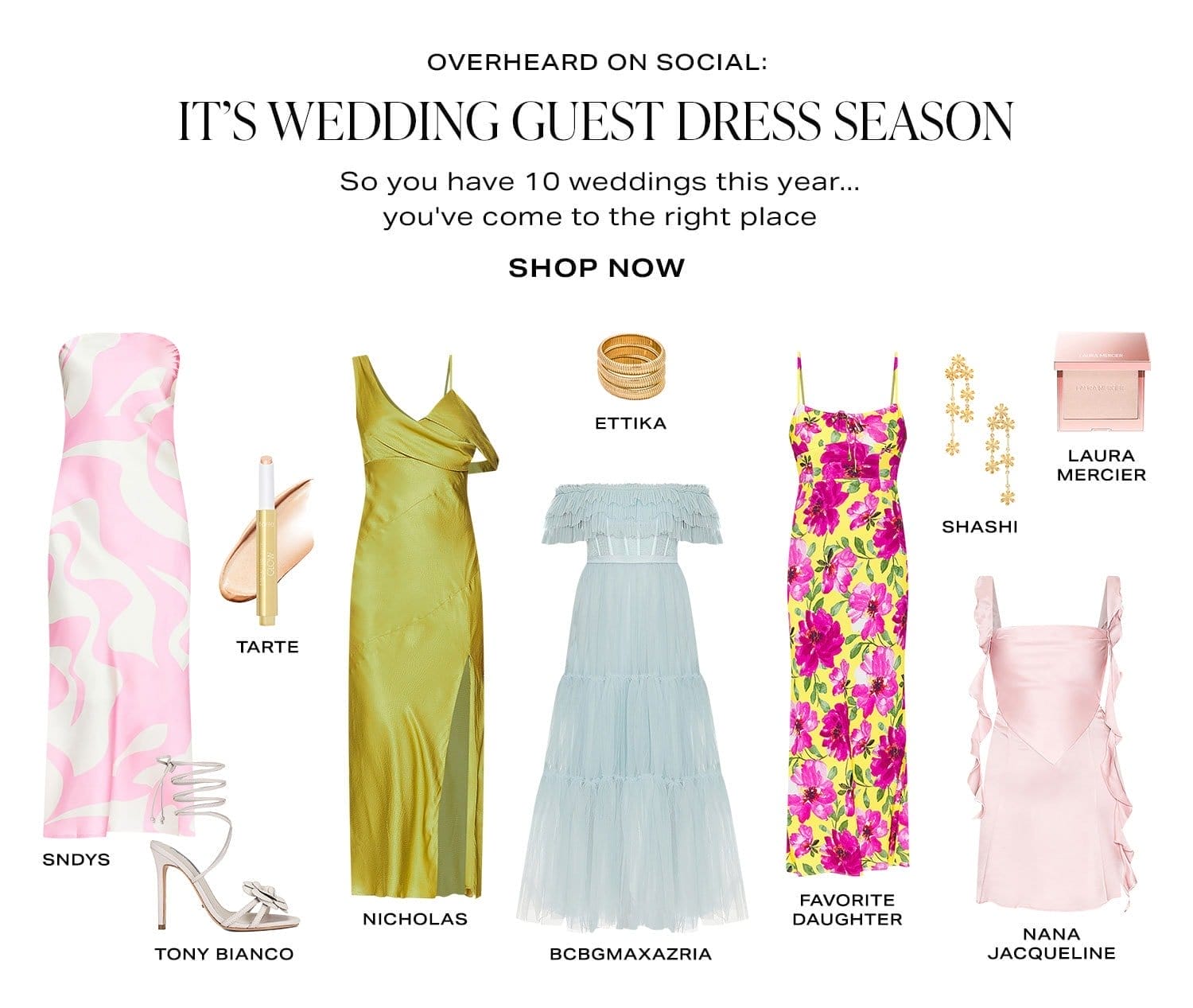 Overheard on Social: It's Wedding Guest Dress Season. Shop Now. 