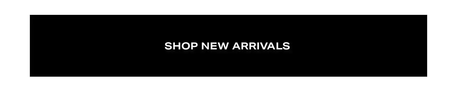 Shop New Arrivals