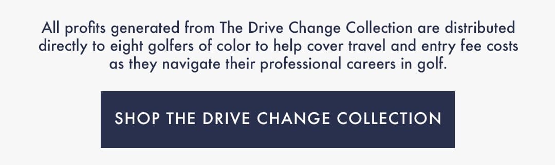 Shop The Drive Change Collection