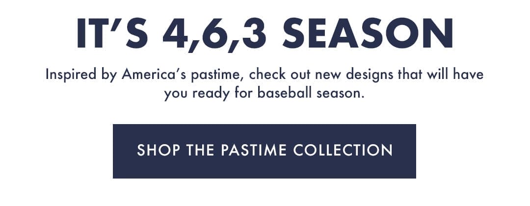 The Pastime Collection | Shop All