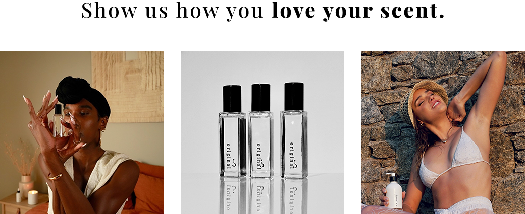 Show Us How You Love Your Scent