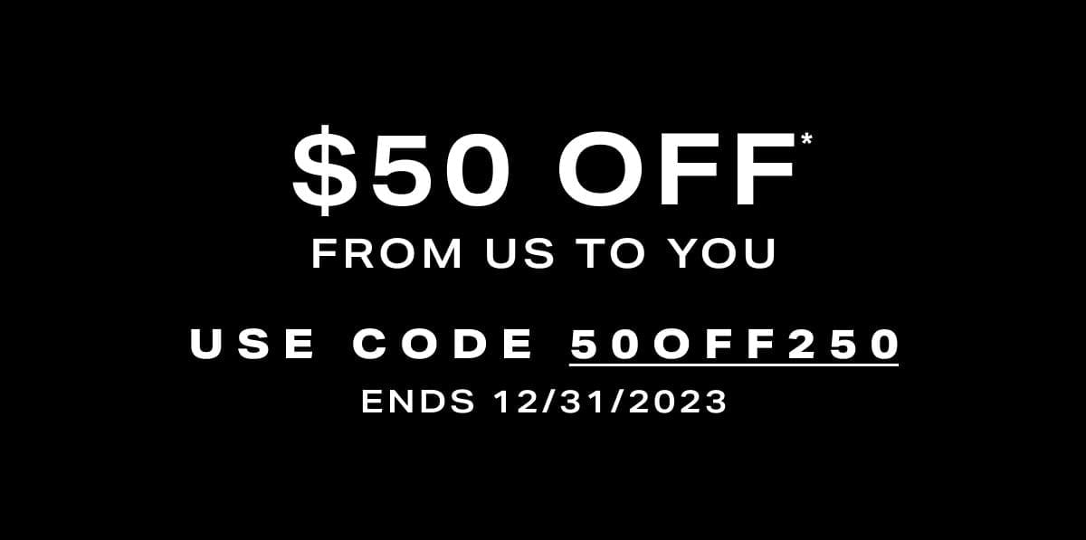 \\$50 off from us to you