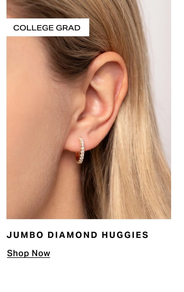 Jumbo Diamond Huggies