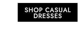 Shop Casual Dresses