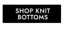 Shop Knit Bottoms