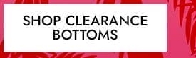 Shop Clearance Bottoms