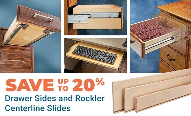 Savings up to 20% Off Rockler Centerline Drawer Slides and Sides