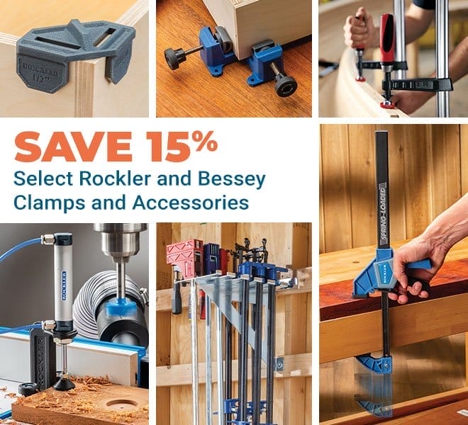 Save 15% on Select Rockler and Bessey Clamps & Accessories