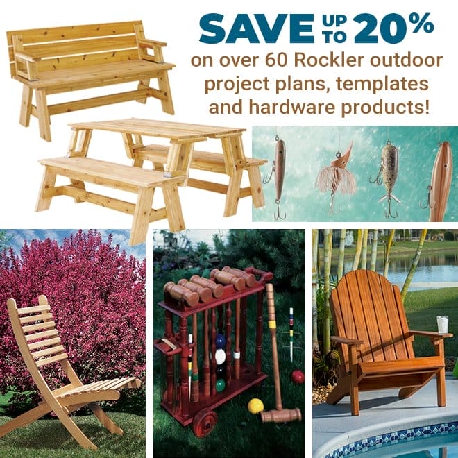 Save Up to 20% on 60+ Rockler Outdoor Project Plans, Templates & Hardware Products!