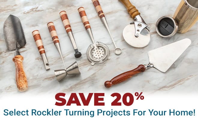 Save 20% on Select Rockler Turning Projects For Your Home!