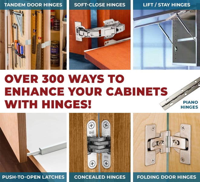 Over 300 Ways to Enhance Your Cabinets with Hinges