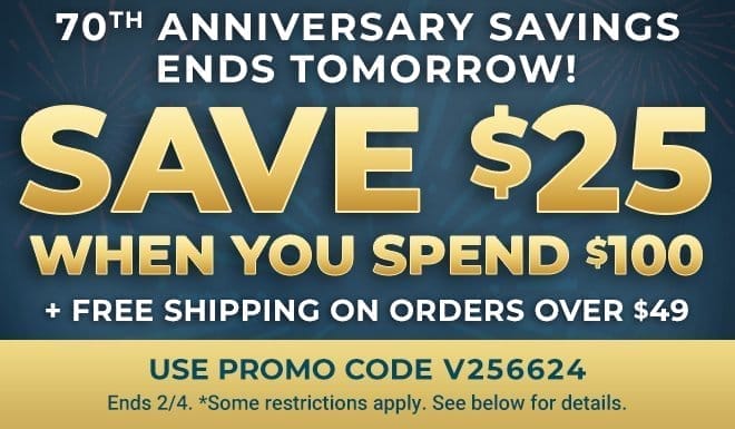 70th Anniversary - Save \\$25 When You Spend \\$100 - Ends Tomorrow