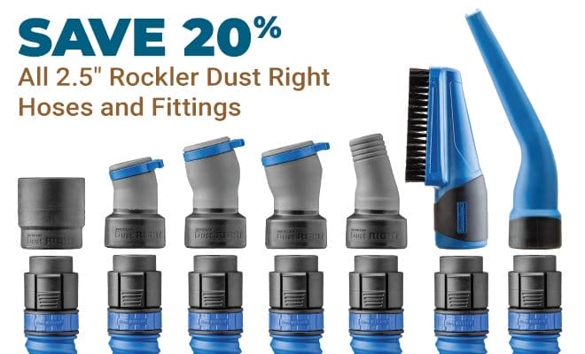 20% off all 2.5 inch Rockler Dust Right Hoses and Fittings