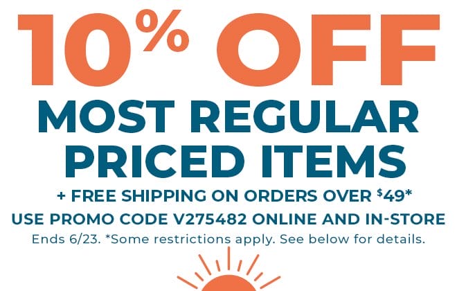 10% Off Most Regular Priced Items + Free Shipping on Orders \\$49+ Ends 6/23