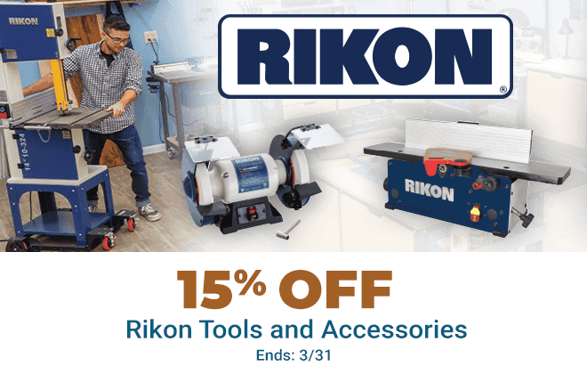 15% OFF Rikon Tools & Accessories Ends 3/31