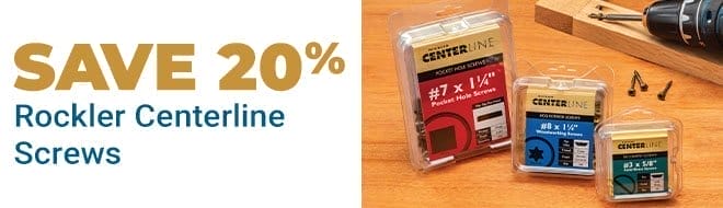 20% Off All Rockler Centerline Screws