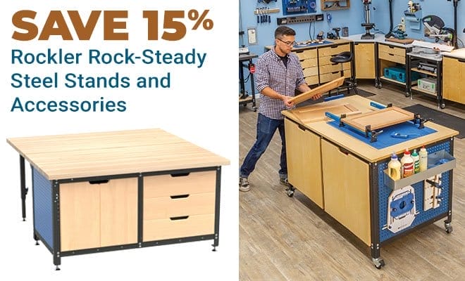 Save 15% Rockler Rock-Steady Steel Stands & Accessories