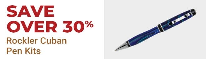 Save Over 30% on Rockler Cuban Pen Kits