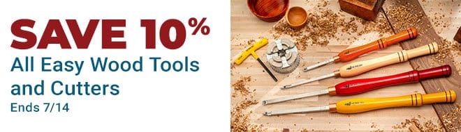 Save 10% on All Easy WOod Tools and Cutters - Ends 7/14