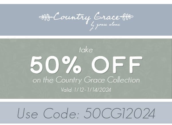 50% off Country Grace!