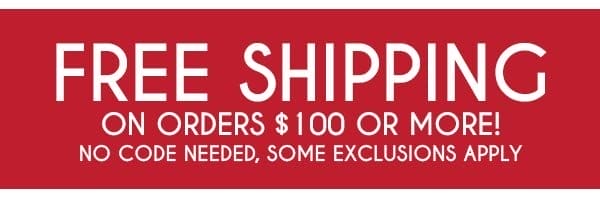 Free Shipping on Orders \\$100 or More!